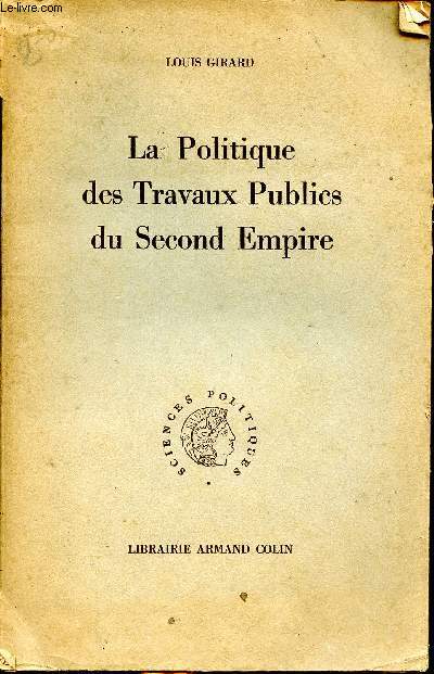 Cover of Louis Girard La Politique des Travaux Publics du Second Empire