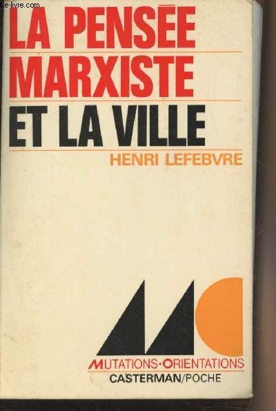 Cover
	of book by Henri Lefebvre, La pensee marxiste et la ville 