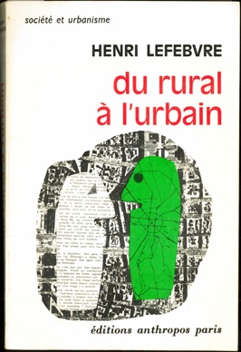 Cover of book by
	Henri Lefebvre, du rural a l'urbain