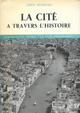 Cover of book by Lewis
	Mumford, La cite travers l'histoire